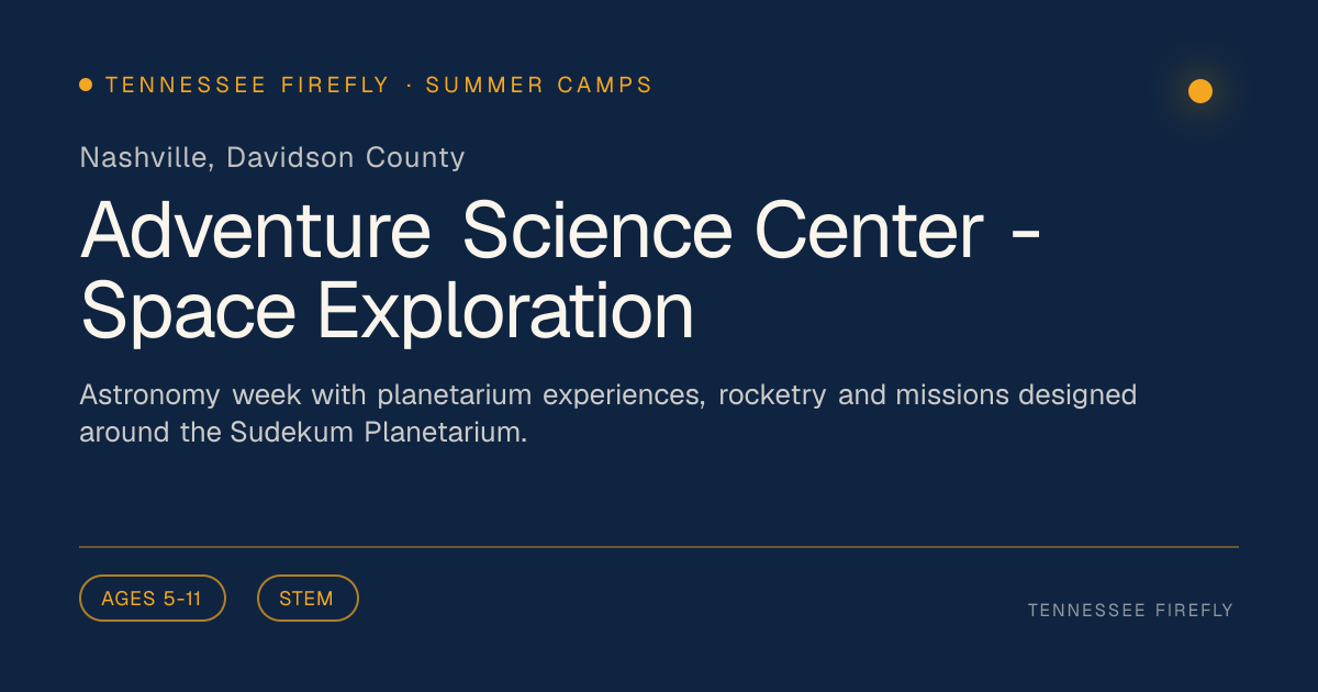 Adventure Science Center - Space Exploration: Summer Camp in Nashville ...